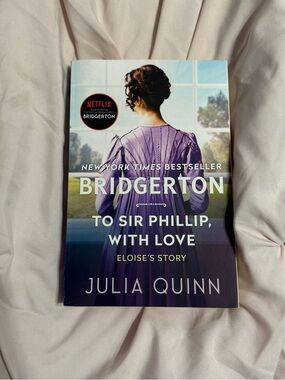 Bridgerton: To Sir Phillip, With Love by Julia Quinn
